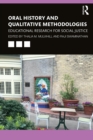 Oral History and Qualitative Methodologies : Educational Research for Social Justice - eBook