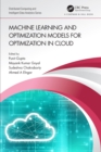 Machine Learning and Optimization Models for Optimization in Cloud - eBook