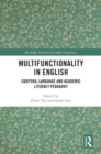 Multifunctionality in English : Corpora, Language and Academic Literacy Pedagogy - eBook