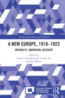 A New Europe, 1918-1923 : Instability, Innovation, Recovery - eBook