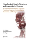 Handbook of Muscle Variations and Anomalies in Humans : A Compendium for Medical Education, Physicians, Surgeons, Anthropologists, Anatomists, and Biologists - eBook