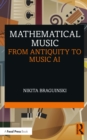 Mathematical Music : From Antiquity to Music AI - eBook