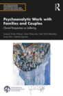 Psychoanalytic Work with Families and Couples : Clinical Perspectives on Suffering - eBook