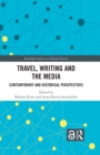Travel, Writing and the Media : Contemporary and Historical Perspectives - eBook