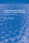 A Developmental Approach to Urban Transport Planning : An Indonesian Illustration - eBook