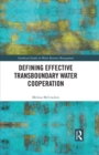 Defining Effective Transboundary Water Cooperation - eBook