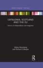 Catalonia, Scotland and the EU: : Visions of Independence and Integration - eBook
