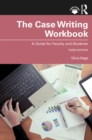 The Case Writing Workbook : A Guide for Faculty and Students - eBook