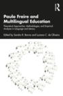 Paulo Freire and Multilingual Education : Theoretical Approaches, Methodologies, and Empirical Analyses in Language and Literacy - eBook