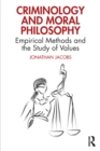 Criminology and Moral Philosophy : Empirical Methods and the Study of Values - eBook