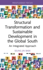 Structural Transformation and Sustainable Development in the Global South : An Integrated Approach - eBook