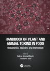 Handbook of Plant and Animal Toxins in Food : Occurrence, Toxicity, and Prevention - eBook