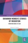 Okinawan Women's Stories of Migration : From War Brides to Issei - eBook