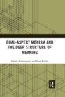 Dual-Aspect Monism and the Deep Structure of Meaning - eBook