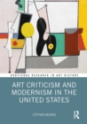 Art Criticism and Modernism in the United States - eBook