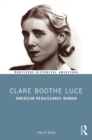 Clare Boothe Luce : American Renaissance Woman - eBook