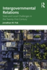 Intergovernmental Relations : State and Local Challenges in the Twenty-First Century - eBook