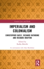Imperialism and Colonialism : Christopher Bayly, Richard Rathbone and Richard Drayton - eBook