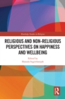 Religious and Non-Religious Perspectives on Happiness and Wellbeing - eBook
