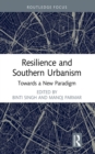 Resilience and Southern Urbanism : Towards a New Paradigm - eBook