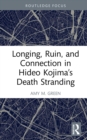 Longing, Ruin, and Connection in Hideo Kojima's Death Stranding - eBook