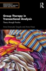 Group Therapy in Transactional Analysis : Theory through Practice - eBook