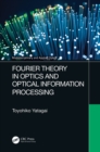 Fourier Theory in Optics and Optical Information Processing - eBook