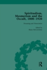 Spiritualism, Mesmerism and the Occult, 1800-1920 Vol 5 - eBook
