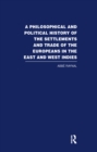 A Philosophical  and Political History of the Settlements and Trade of the Europeans in the East and West Indies : Vol. 3 - eBook