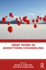 Grief Work in Addictions Counseling - eBook