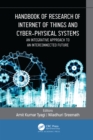 Handbook of Research of Internet of Things and Cyber-Physical Systems : An Integrative Approach to an Interconnected Future - eBook