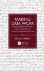 Making Data Work : Enabling Digital Transformation, Empowering People and Advancing Organisational Success - eBook