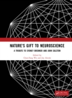 Nature's Gift to Neuroscience : A Tribute to Sydney Brenner and John Sulston - eBook