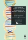 Handbook of Genetic Diagnostic Technologies in Reproductive Medicine : Improving Patient Success Rates and Infant Health - eBook