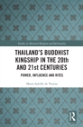 Thailand’s Buddhist Kingship in the 20th and 21st Centuries : Power, Influence and Rites - eBook