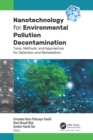 Nanotechnology for Environmental Pollution Decontamination : Tools, Methods, and Approaches for Detection and Remediation - eBook