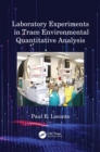 Laboratory Experiments in Trace Environmental Quantitative Analysis - eBook