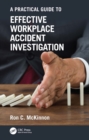 A Practical Guide to Effective Workplace Accident Investigation - eBook