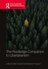 The Routledge Companion to Libertarianism - eBook