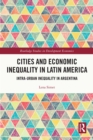 Cities and Economic Inequality in Latin America : Intra-Urban Inequality in Argentina - eBook