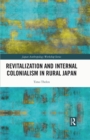 Revitalization and Internal Colonialism in Rural Japan - eBook