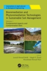 Bioremediation and Phytoremediation Technologies in Sustainable Soil Management : Volume 1: Fundamental Aspects and Contaminated Sites - eBook