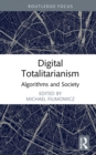 Digital Totalitarianism : Algorithms and Society - eBook