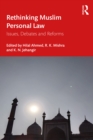 Rethinking Muslim Personal Law : Issues, Debates and Reforms - eBook