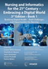 Nursing and Informatics for the 21st Century - Embracing a Digital World, Book 1 : Realizing Digital Health - Bold Challenges and Opportunities for Nursing - eBook