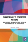 Shakespeare's Contested Nations : Race, Gender, and Multicultural Britain in Performances of the History Plays - eBook