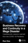 Business Recovery and Continuity in a Mega Disaster : Cybersecurity Lessons Learned from the COVID-19 Pandemic - eBook
