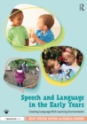 Speech and Language in the Early Years : Creating Language-Rich Learning Environments - eBook