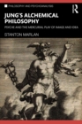 Jung's Alchemical Philosophy : Psyche and the Mercurial Play of Image and Idea - eBook