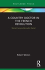 A Country Doctor in the French Revolution : Marie-Francois-Bernadin Ramel - eBook